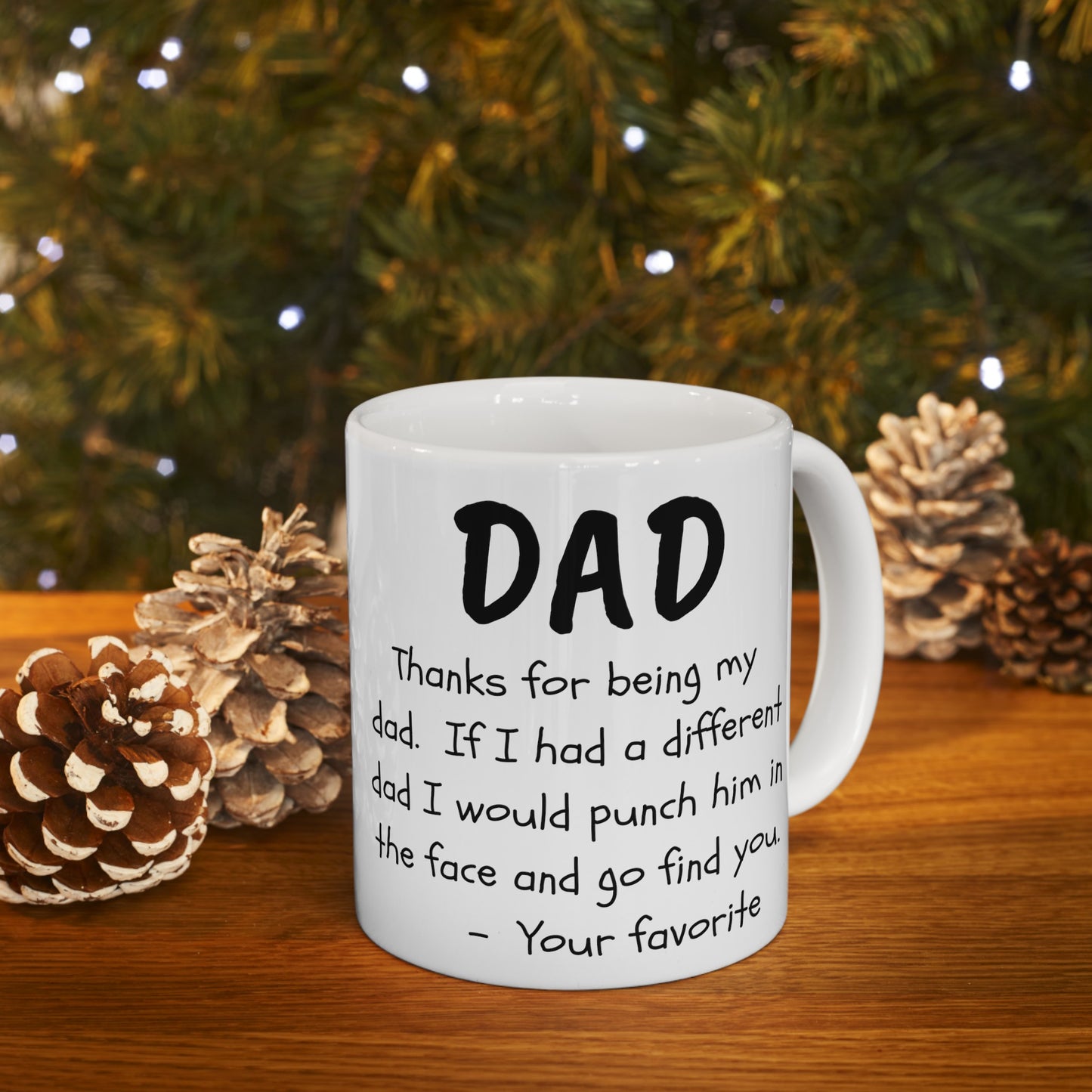 To My Dad | Ceramic Mug, (11oz, 15oz)